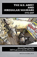 THE U.S. ARMY AND IRREGULAR WARFARE 1775-2007: SELECTED PAPERS FROM THE 2007 CONFERENCE OF ARMY HISTORIANS Cover